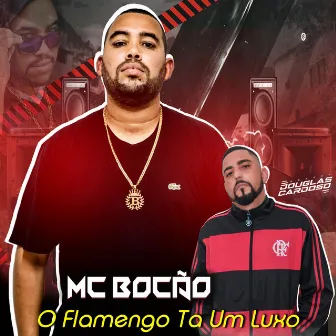 O Flamengo Ta um Luxo by Dj Douglas Cardoso