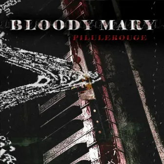 BLOODY MARY by PILULE ROUGE