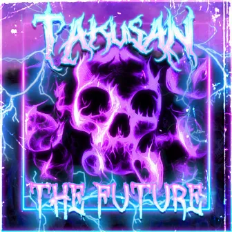 The Future by TAKUSAN