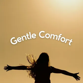 Gentle Comfort by Massage Music Playlist