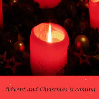 Advent and Christmas Is Coming by Choralbeatpeople