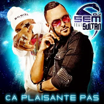 Ca plaisante pas (feat. Sultan) by DJ Sem