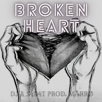 Broken Heart by S4D4T