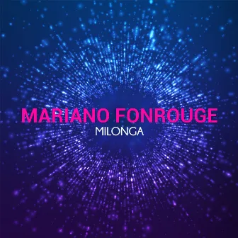 Milonga by Mariano Fonrouge