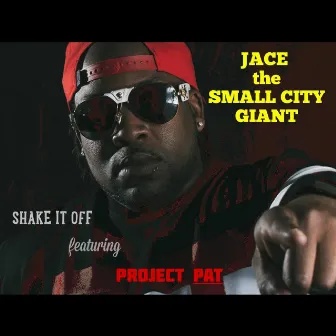 Shake It Off by Jace the Small City Giant