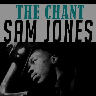 The Chant by Sam Jones