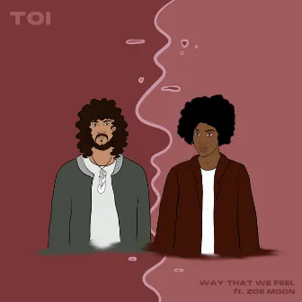 Way That We Feel by TOI