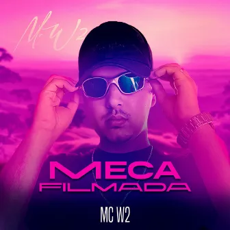 Meca Filmada by MCw2