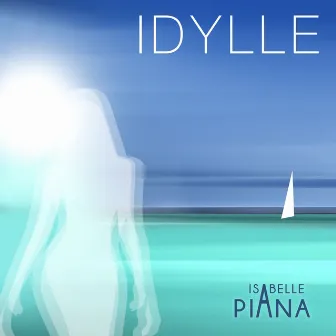 Idylle by Isabelle Piana