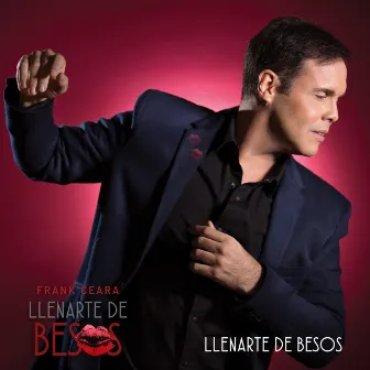 Llenarte de Besos by Frank Ceara