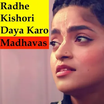 Radhe Kishori Daya Karo by Madhavas Rock Band