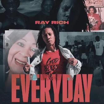 Everyday by Ray Rich