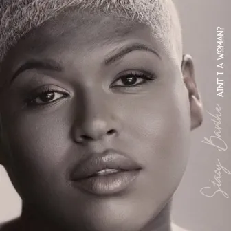 Ain't I A Woman by Stacy Barthe