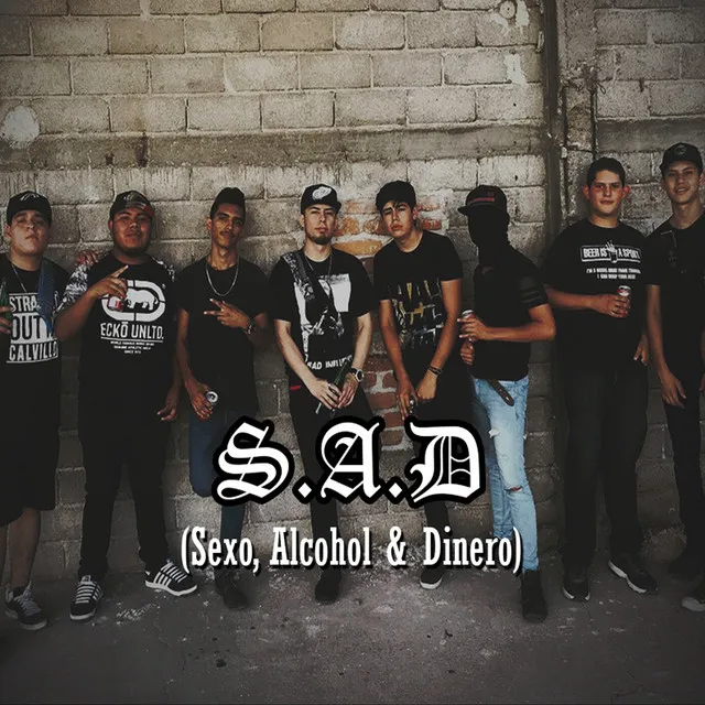 S.A.D (Sexo, Alchol & Dinero)