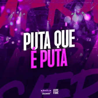 PUTA QUE É PUTA by DJ Allysson SP