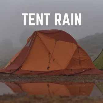 Tent Rain by Rain for Deep Sleeping