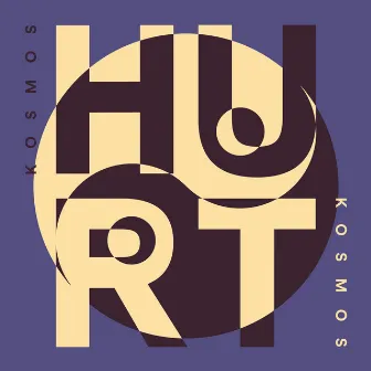 Kosmos by Hurt