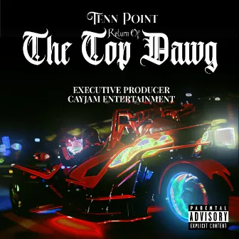 Return of the Top Dawg by Tenn Point