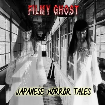 Japanese Horror Tales by Filmy Ghost