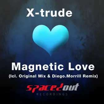 Magnetic Love by X-trude