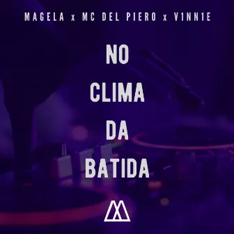 No Clima da Batida by magela