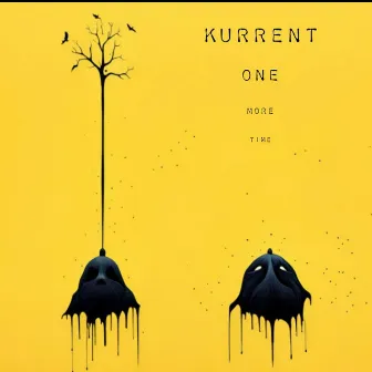 One More Time by KURRENT