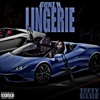 GUNZ N LINGERIE by Teety Blue