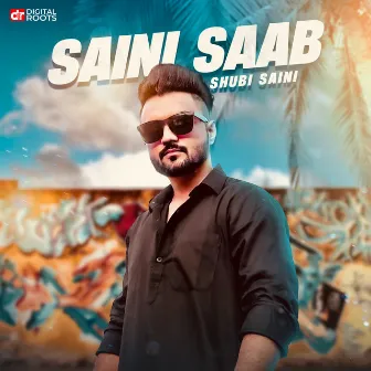 Saini Saab by Shubi Saini