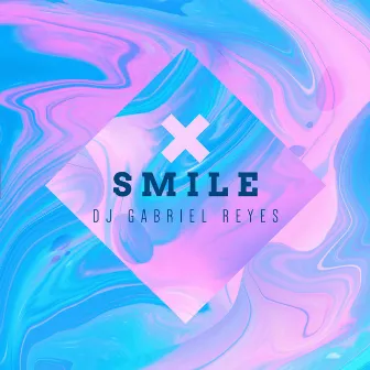 Smile by Dj Gabriel Reyes