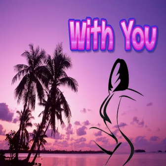 With You by Antt