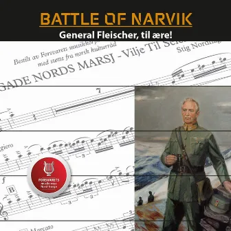 Battle of Narvik - General Fleischer, til ære! by Forsvarets Musikkorps Nord-Norge