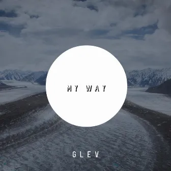 My Way by G L E V