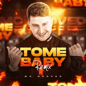 Tome Baby (Remix) by Mc Nedved