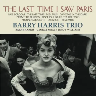 The Last Time I Saw Paris by Barry Harris Trio