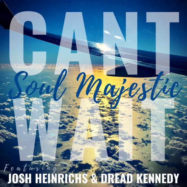 Can't Wait (feat. Josh Heinrichs & Dread Kennedy)