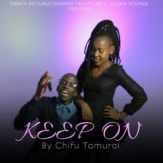 Keep On by Chifu Tamurai