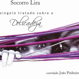 Singelo Tratado Sobre a Delicadeza by Socorro Lira