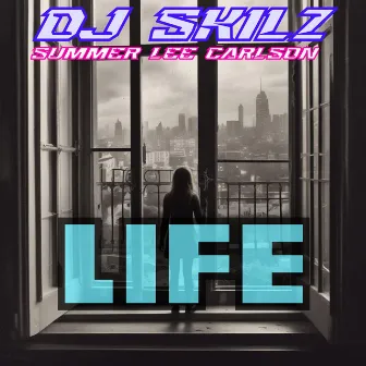 Life (Edm MIX) by Summer Lee Carlson