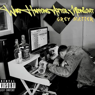 What Happens After Midnight by Grey Matter