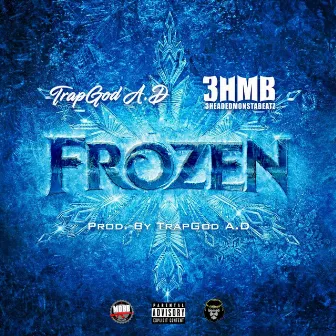 Frozen by TrapGod A.D