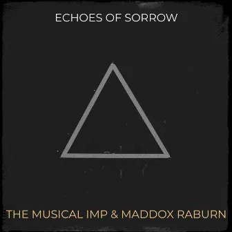 Echoes of Sorrow by Maddox Raburn