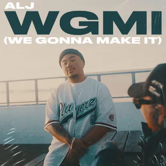 WGMI (We Gonna Make It) by Alj