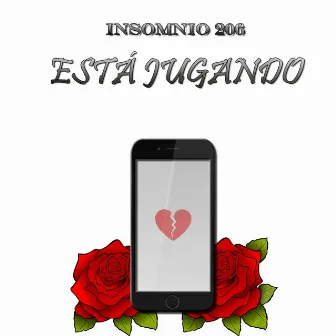 Está Jugando by Insomnio 206