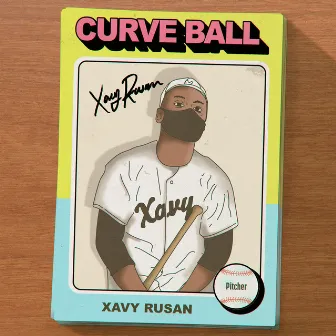 Curve Ball by Xavy Rusan