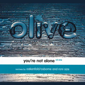 You're Not Alone by Olive