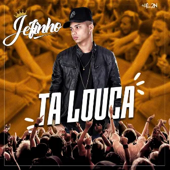 Tá Louca by Mc Jefinho