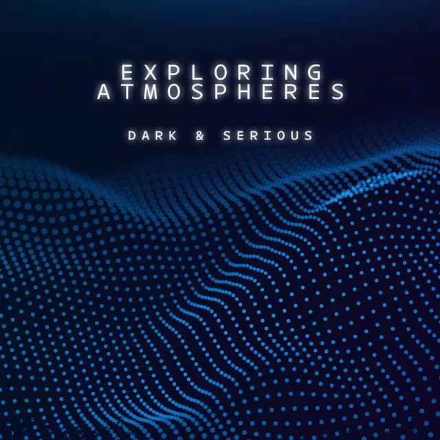 Exploring Atmospheres - Dark and Serious