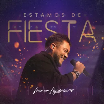 Estamos de Fiesta by Franco Figueroa