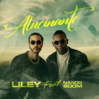 Alucinante by Liley