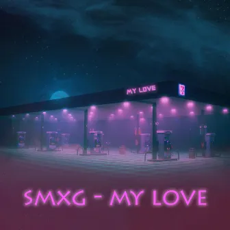 My Love by smxg